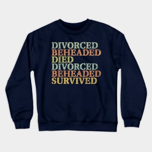 Six Wives Crewneck Sweatshirt